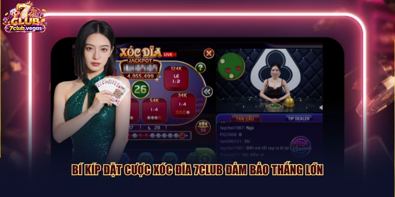 Bí kíp đặt cược Xóc Đĩa 7CLUB đảm bảo thắng lớn