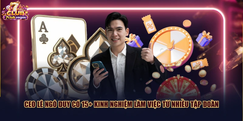 CEO Lê Ngô Duy có 15+ kinh nghiệm làm việc từ nhiều tập đoàn